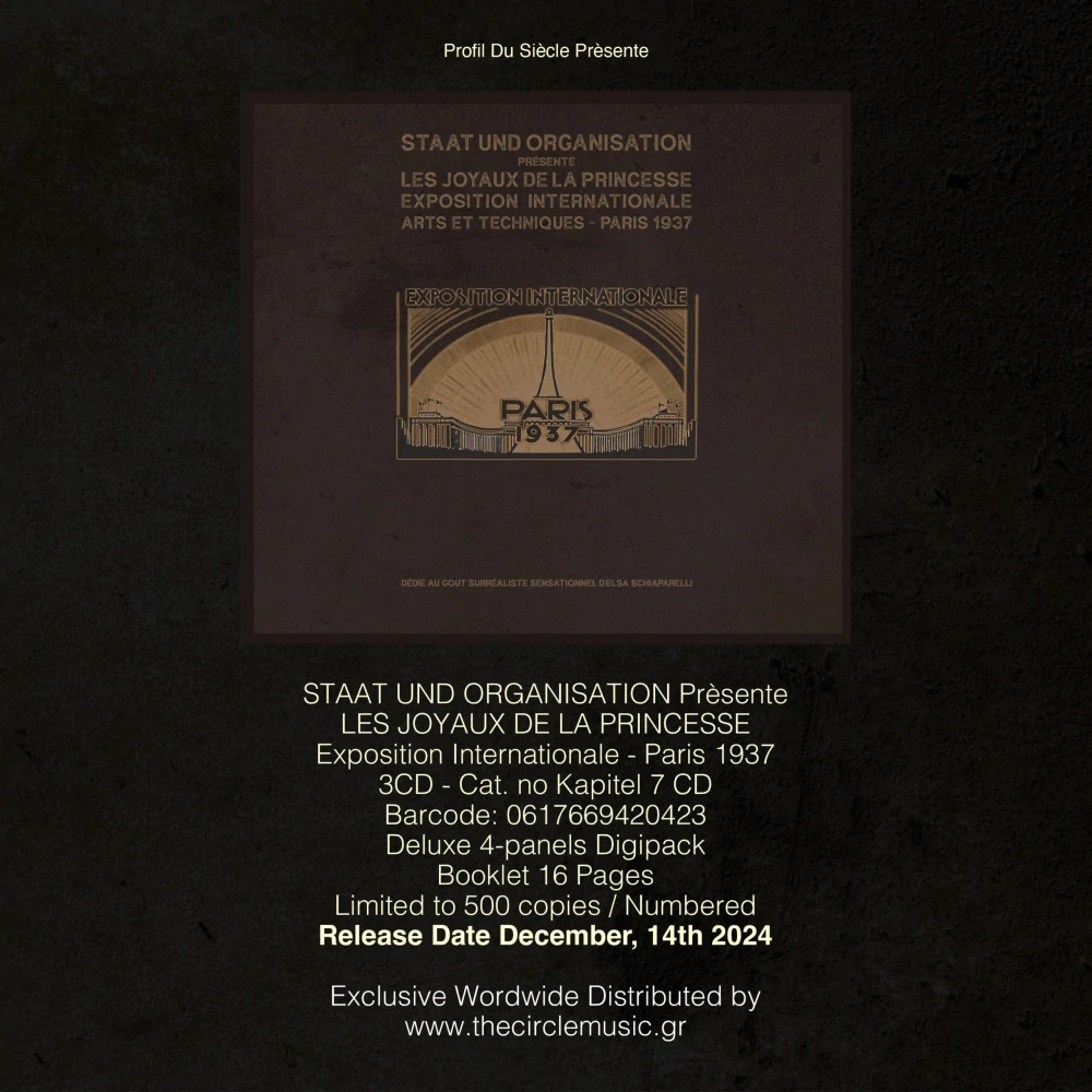 STAAT UND ORGANISATION PRESENTE LES JOYAUX DE LA PRINCESSE - Exposition Arts Et Techniques – Paris 1937” (3xCD – 4 panel Digi – Limited to 500 copies)