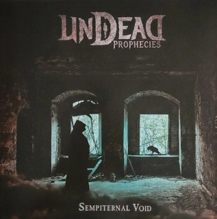 UNDEAD PROPHECIES - Sempiternal void LP