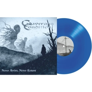 CADAVEROUS CONDITION - Never arrive never return LP