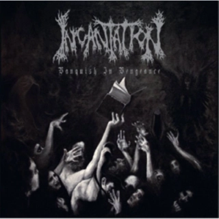 INCANTATION - Vanquish in vengeance