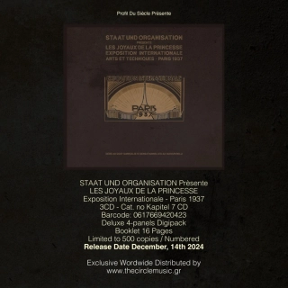 STAAT UND ORGANISATION PRESENTE LES JOYAUX DE LA PRINCESSE - Exposition Arts Et Techniques – Paris 1937” (3xCD – 4 panel Digi – Limited to 500 copies)