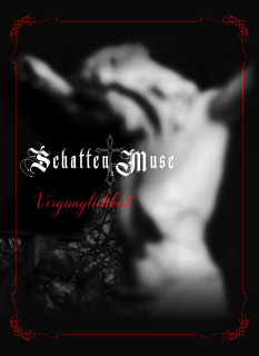 SCHATTEN MUSE - Vergänglichkeit – Limited A5 Digipack CD (500 copies)