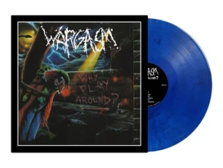 WARGASM - Why Play Around? LP (Transparent Blue/Black Marble Vinyl)